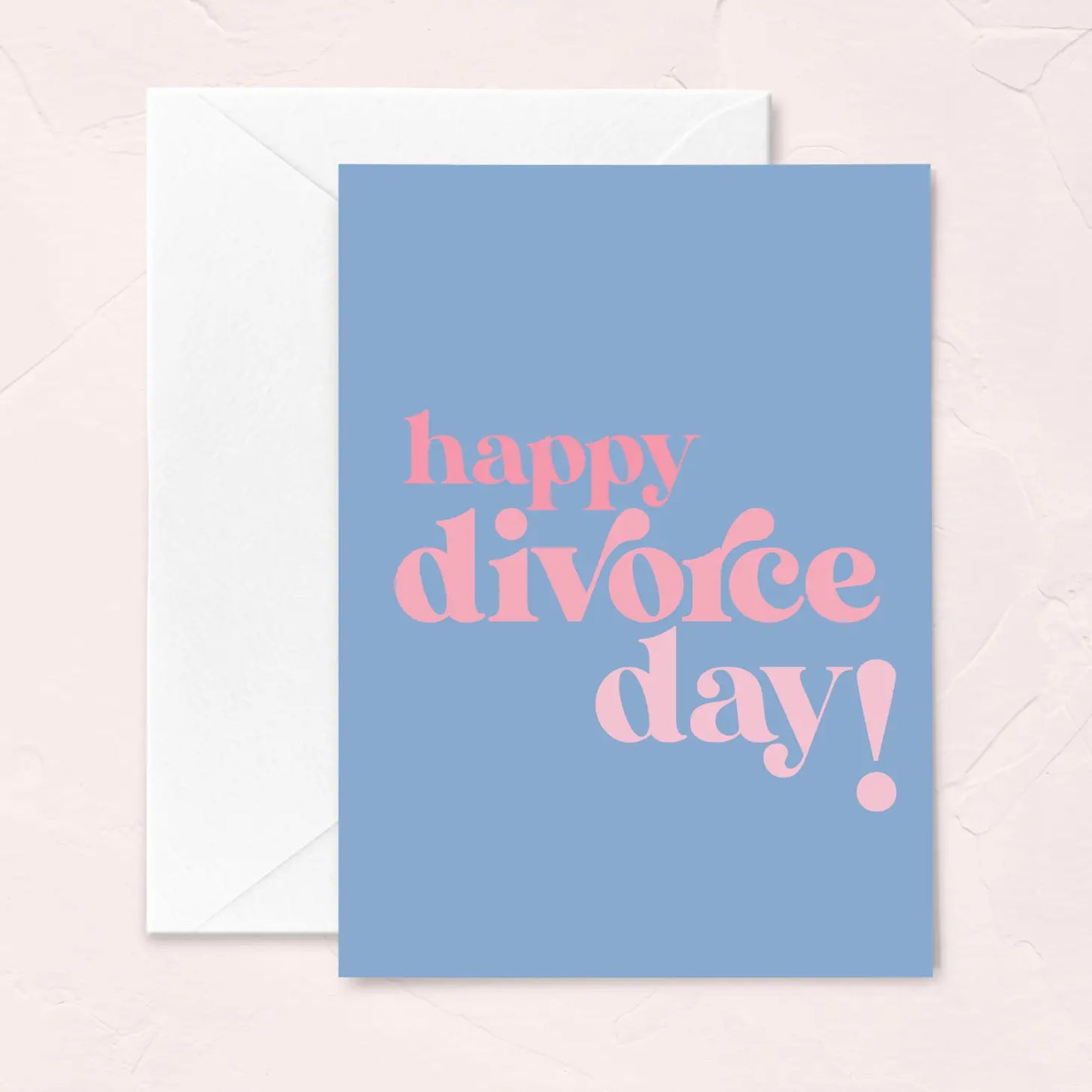 Greeting Card- Happy Divorce Day